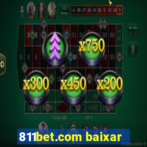 811bet.com baixar